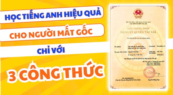 Phương pháp học tiếng anh hiệu quả cho người mất gôc.