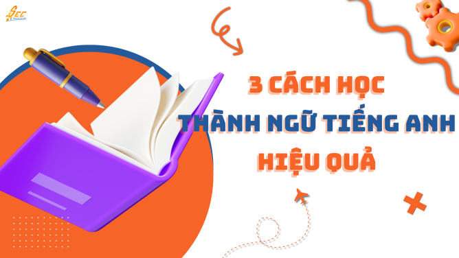 cách học thành ngữ tiếng anh