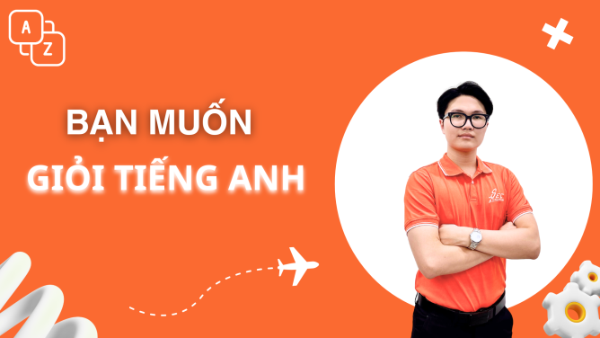 Bạn muốn giỏi tiếng Anh