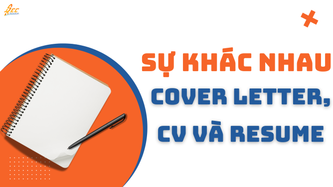 Sự khác nhau cơ bản của CV, cover letter và resume 