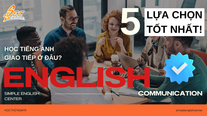học tiếng anh giao tiếp cấp tốc ở đâu