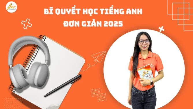 Bí Quyết Học Tiếng Anh Đơn Giản 2025