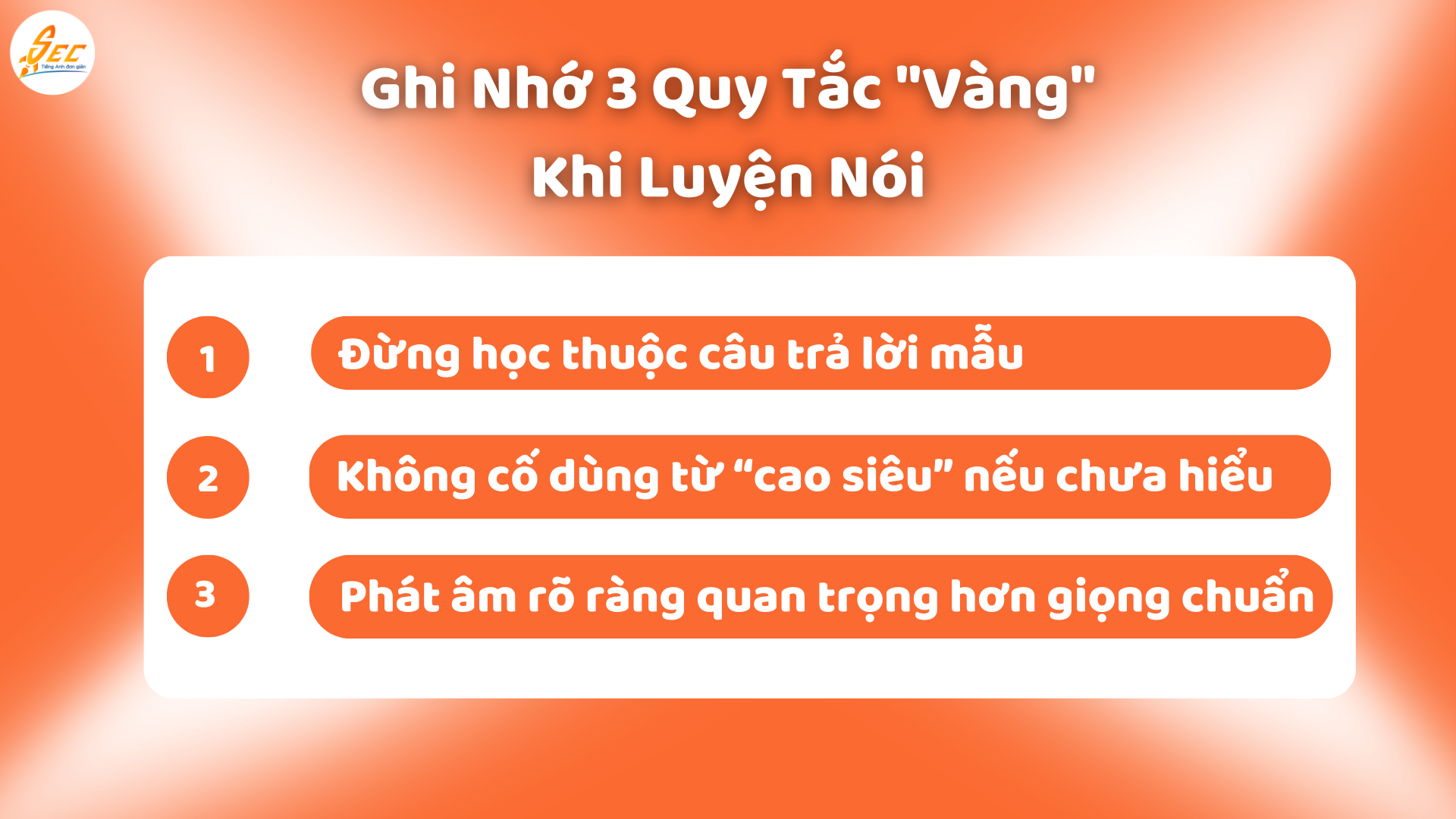 Ghi Nhớ 3 Quy Tắc "Vàng" Khi Luyện Nói