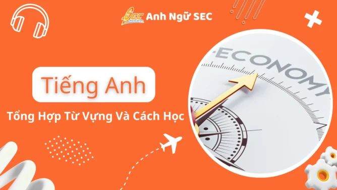 Tiếng Anh Chuyên Ngành Kinh Tế