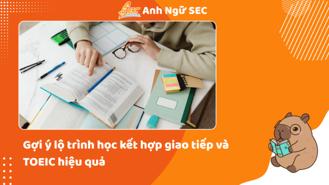 Nên học tiếng Anh giao tiếp hay TOEIC trước