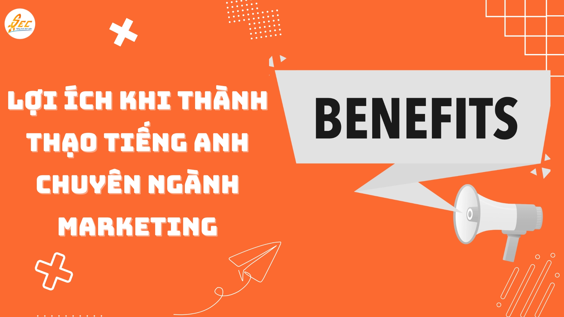 Tại sao phải học tiếng Anh chuyên ngành Marketing