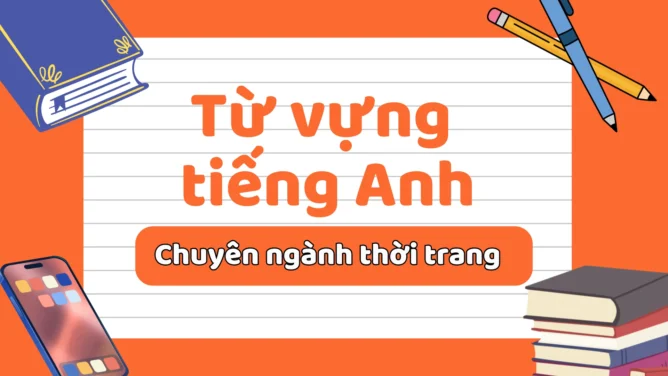 từ vựng tiếng Anh chuyên ngành thời trang
