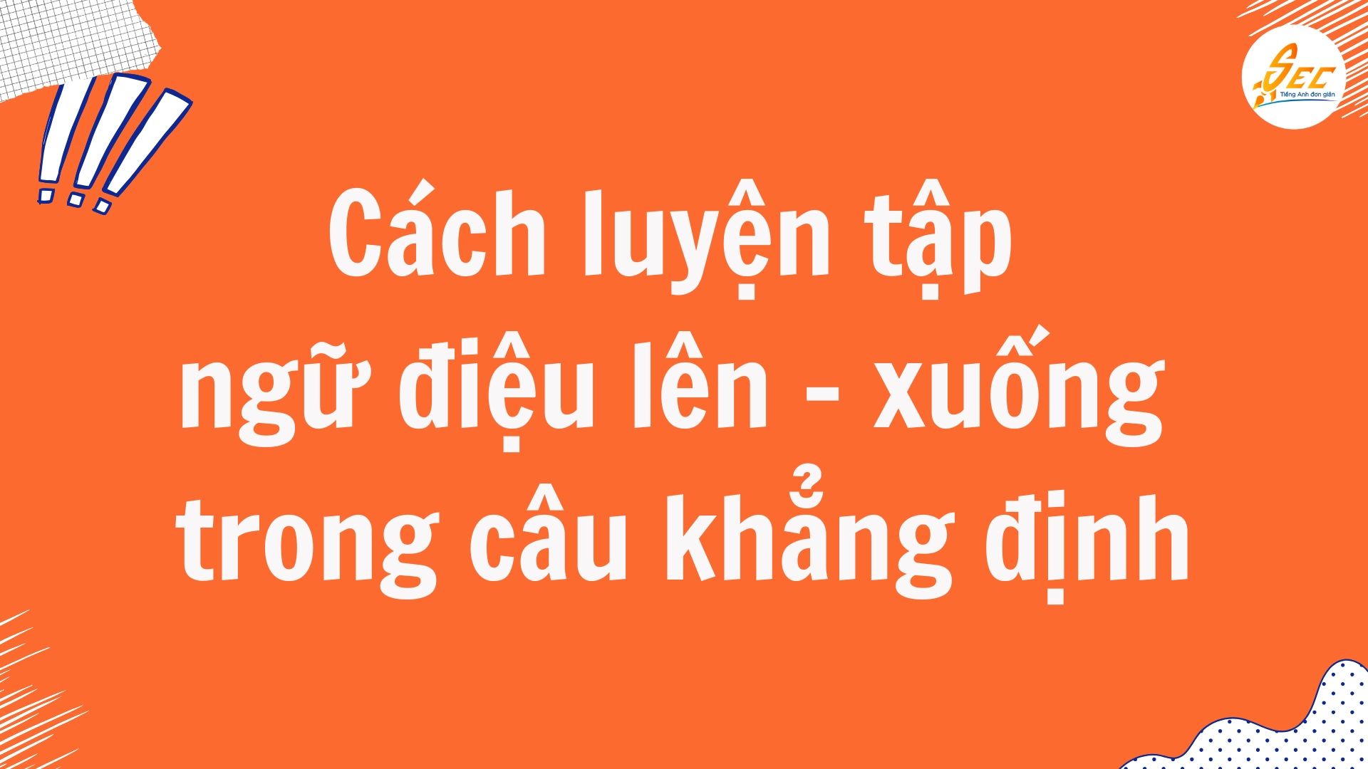 Ngữ điệu Lên Xuống Trong Câu Khẳng định