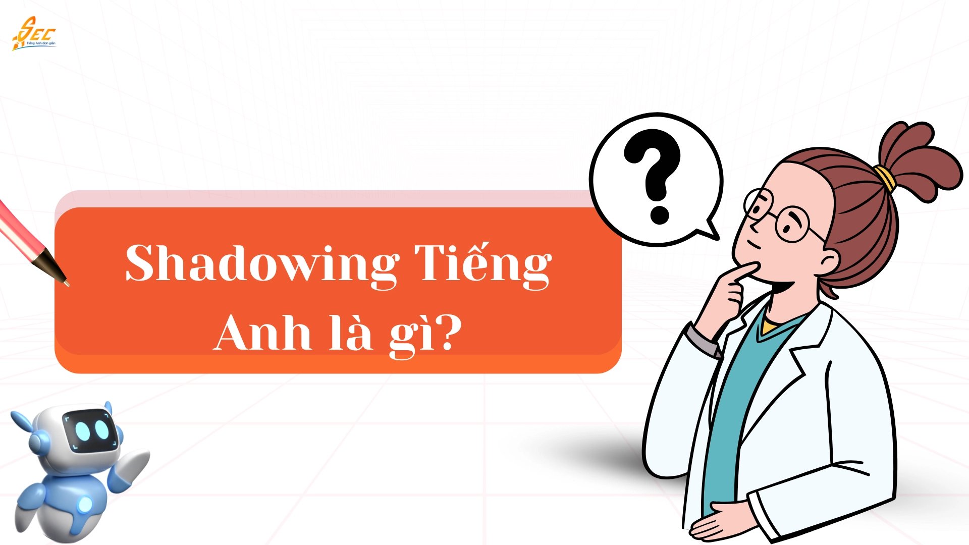 Shadowing với các bài học tiếng Anh