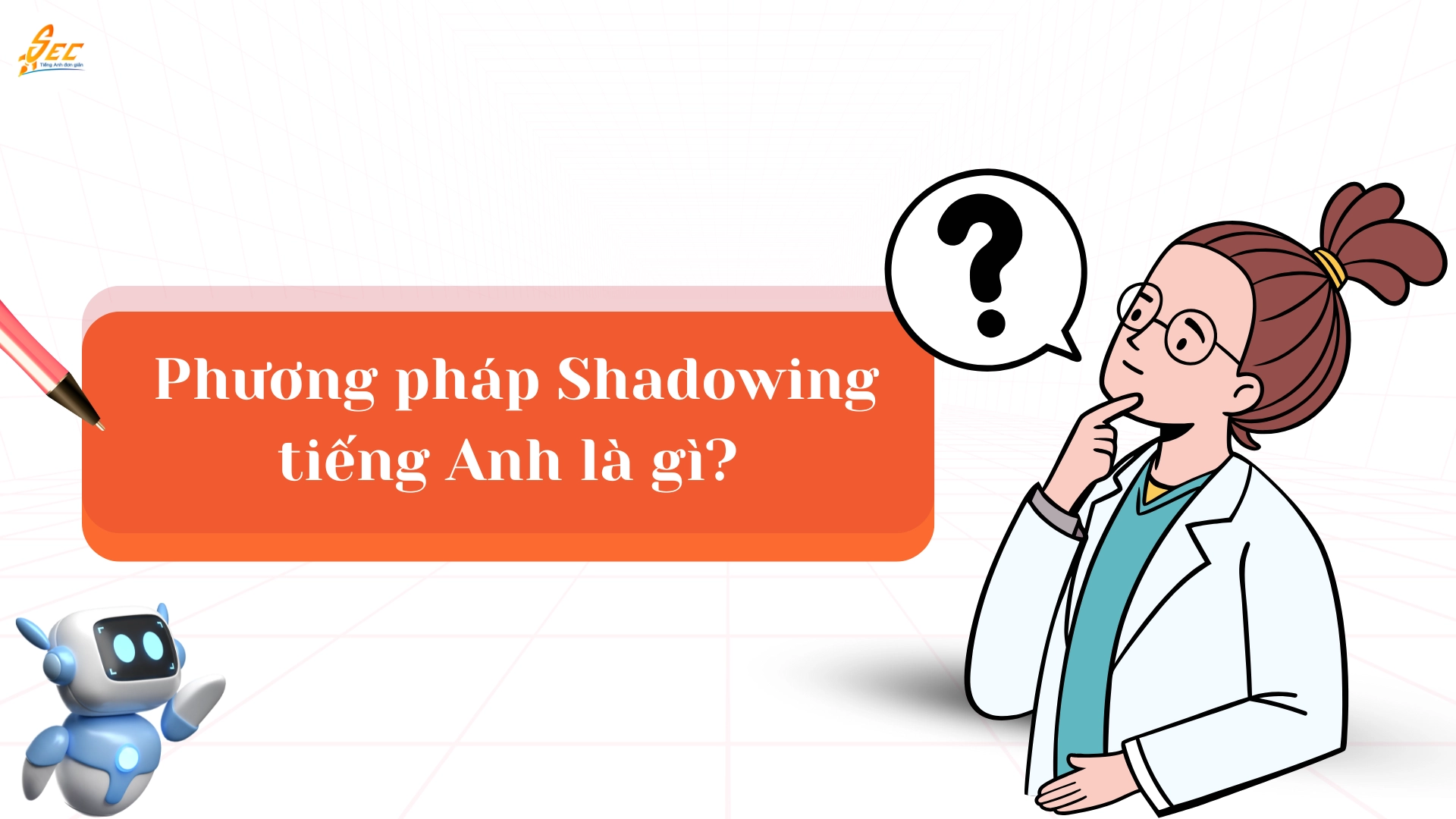 Shadowing với từ vựng nâng cao