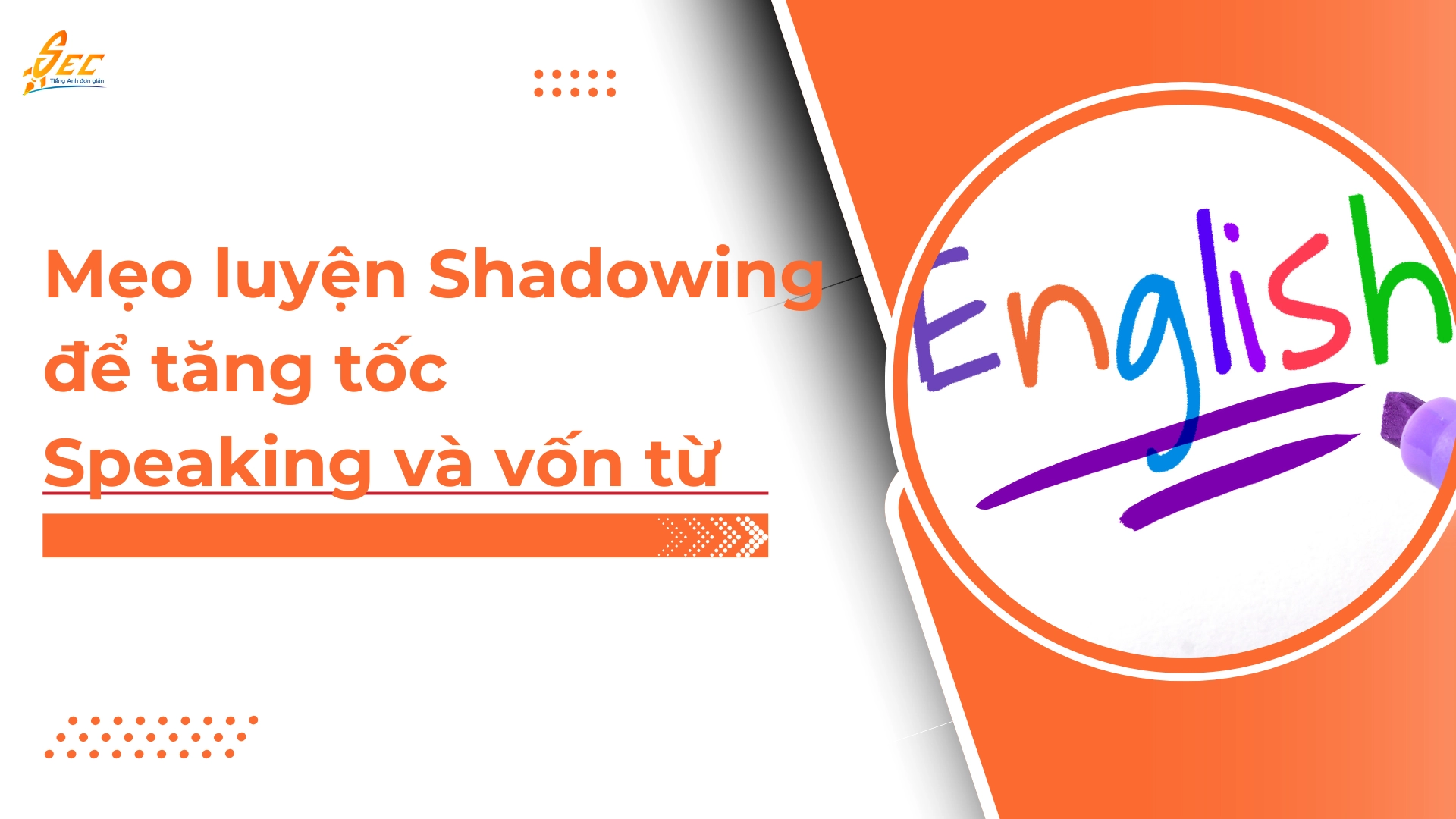 Shadowing với từ vựng nâng cao