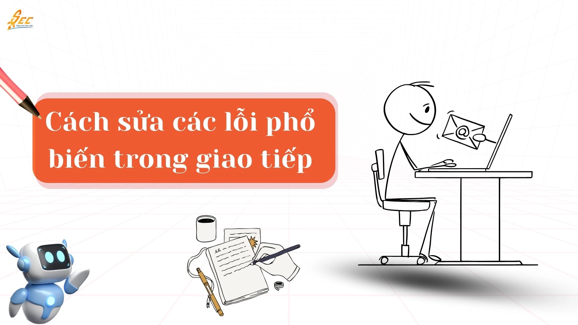 Cách sửa các lỗi phổ biến trong giao tiếp