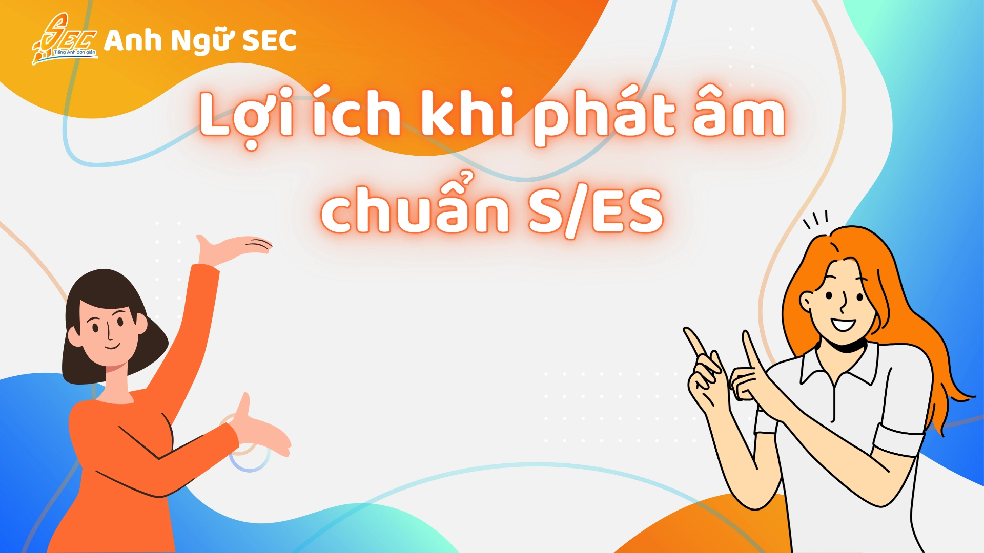 quy tắc phát âm s es dễ nhớ