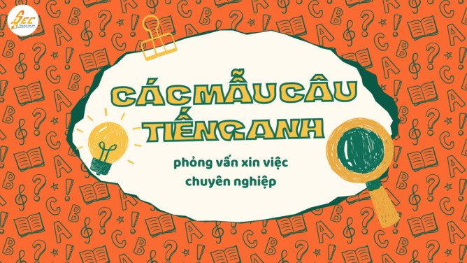Các mẫu câu tiếng Anh phỏng vấn xin việc chuyên nghiệp