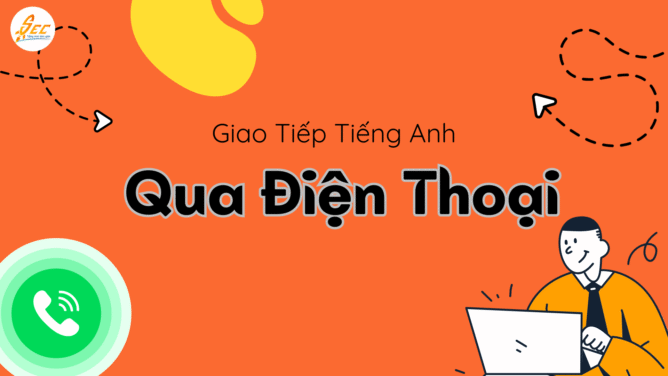 Giao Tiếp Tiếng Anh Qua Điện Thoại