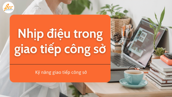 nhịp điệu trong giao tiếp công sở