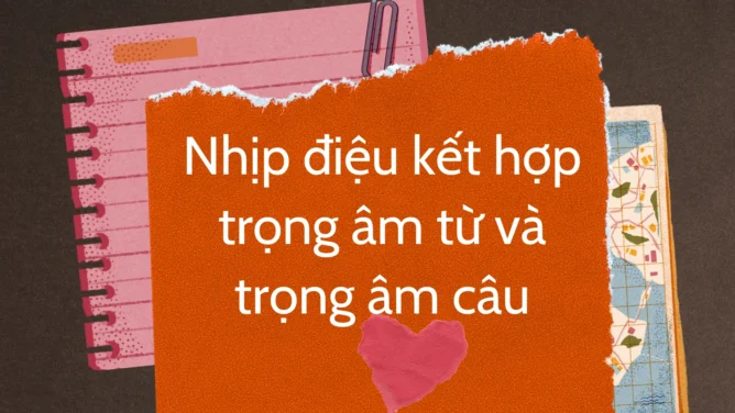 Nhịp điệu kết hợp trọng âm từ và trọng âm câu