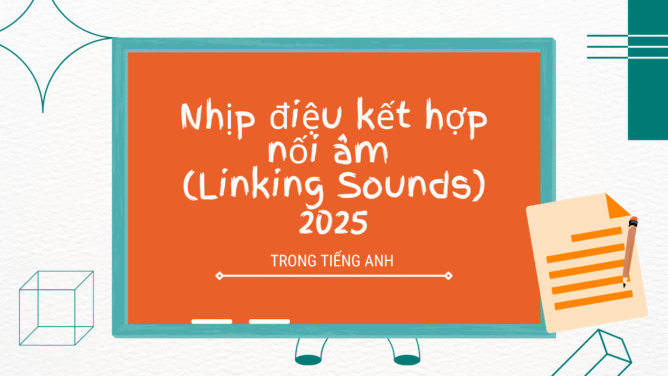 Nhịp điệu kết hợp nối âm (Linking Sounds)