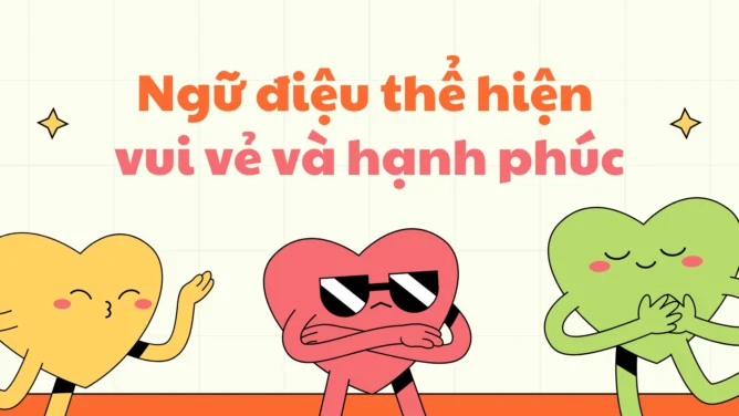 Ngữ điệu thể hiện vui vẻ và hạnh phúc