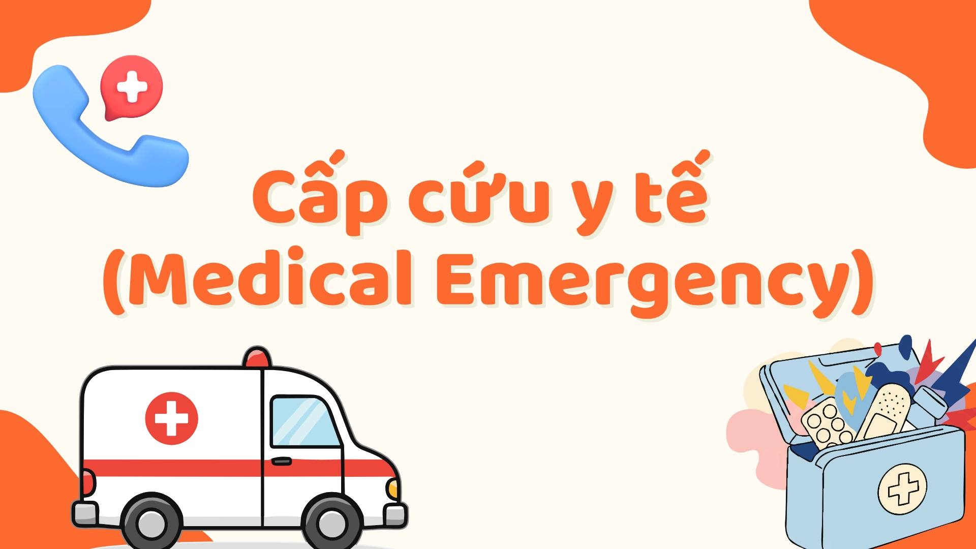 Tình huống khẩn cấp: Help!, Call the police!, I need a doctor! 2025 2 Tình huống khẩn cấp