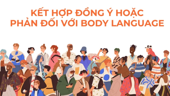 Kết Hợp đồng ý Hoặc Phản đối Với Body Language