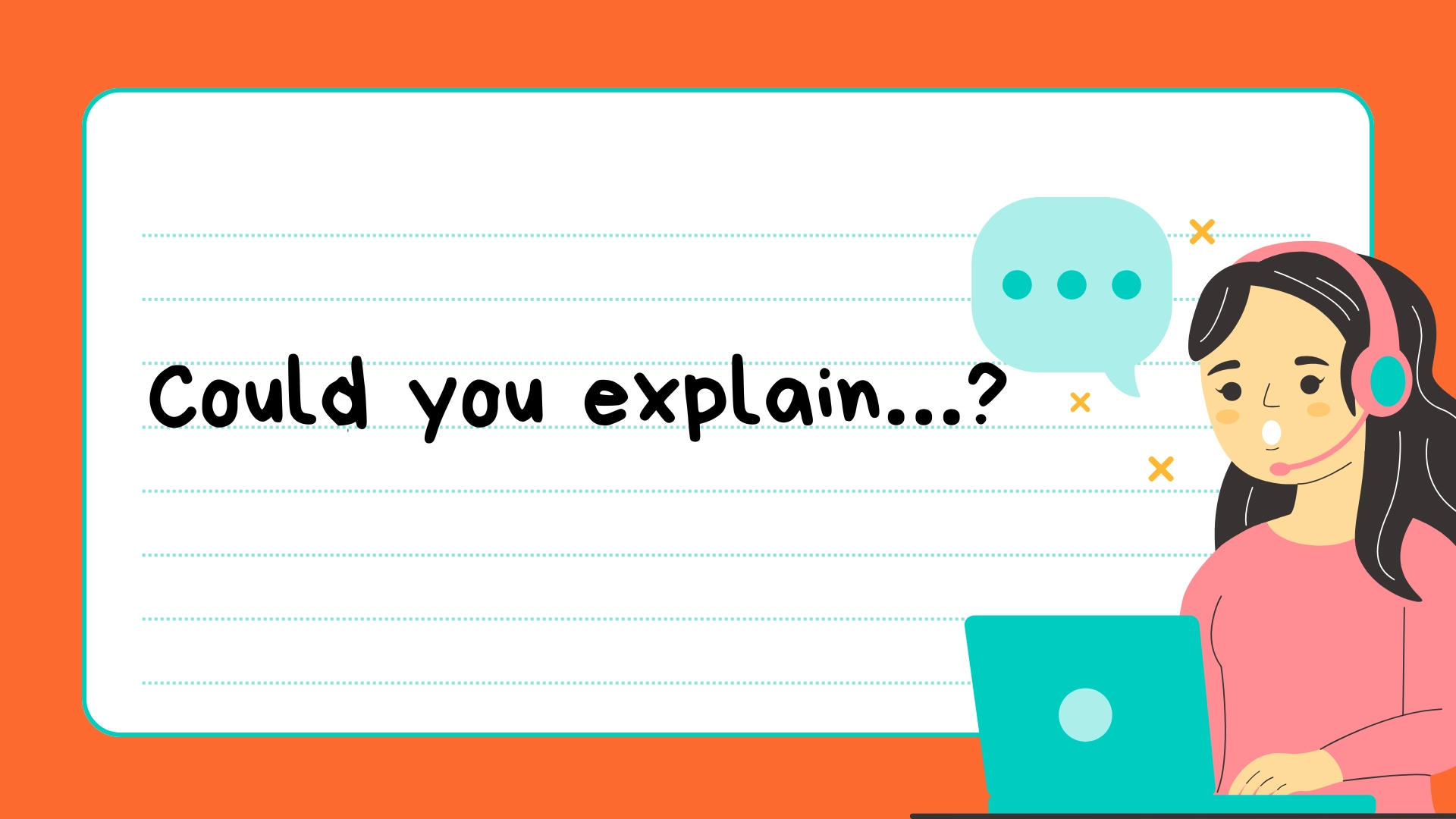 Lớp học: Could you explain…?, I don’t understand, Can you repeat that? 2025 1 Lớp học