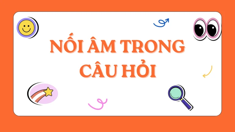 nối âm trong câu hỏi