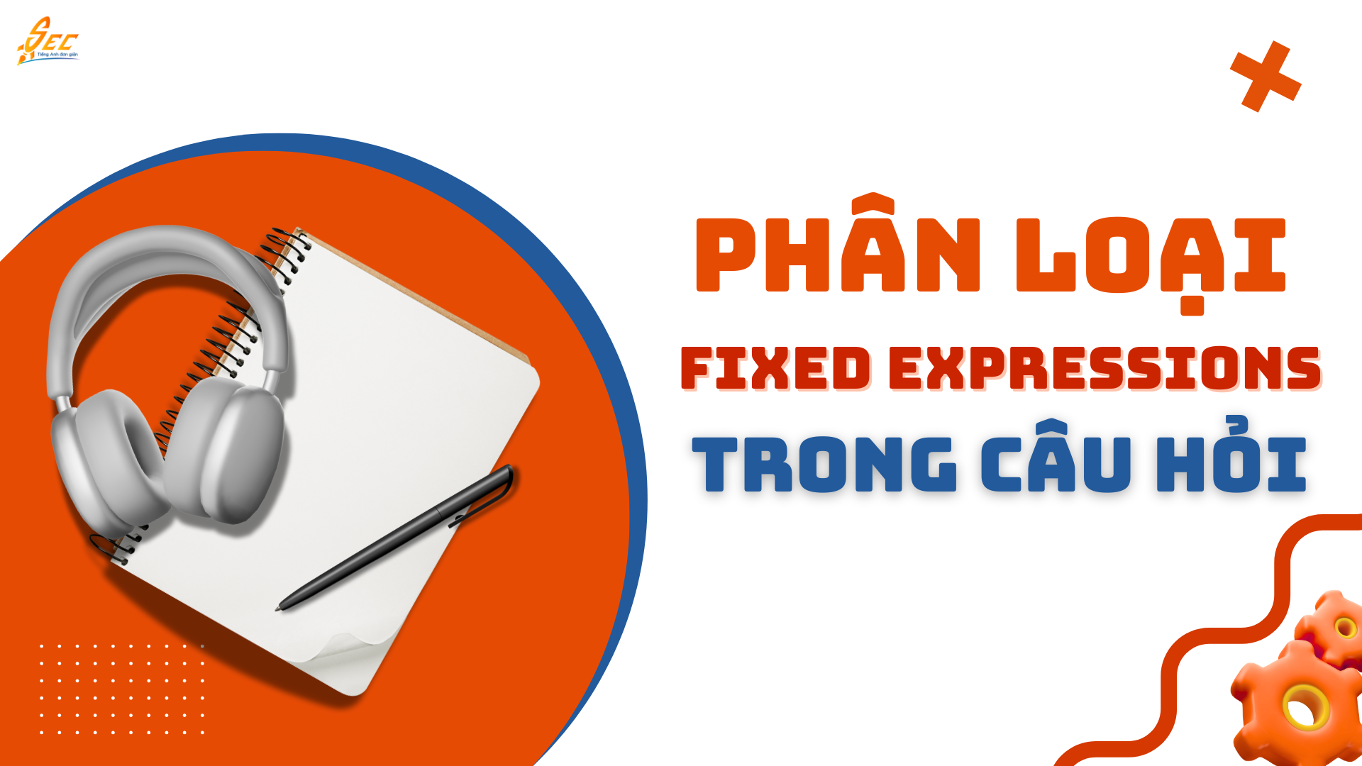 FIXED EXPRESSIONS TRONG CÂU HỎI