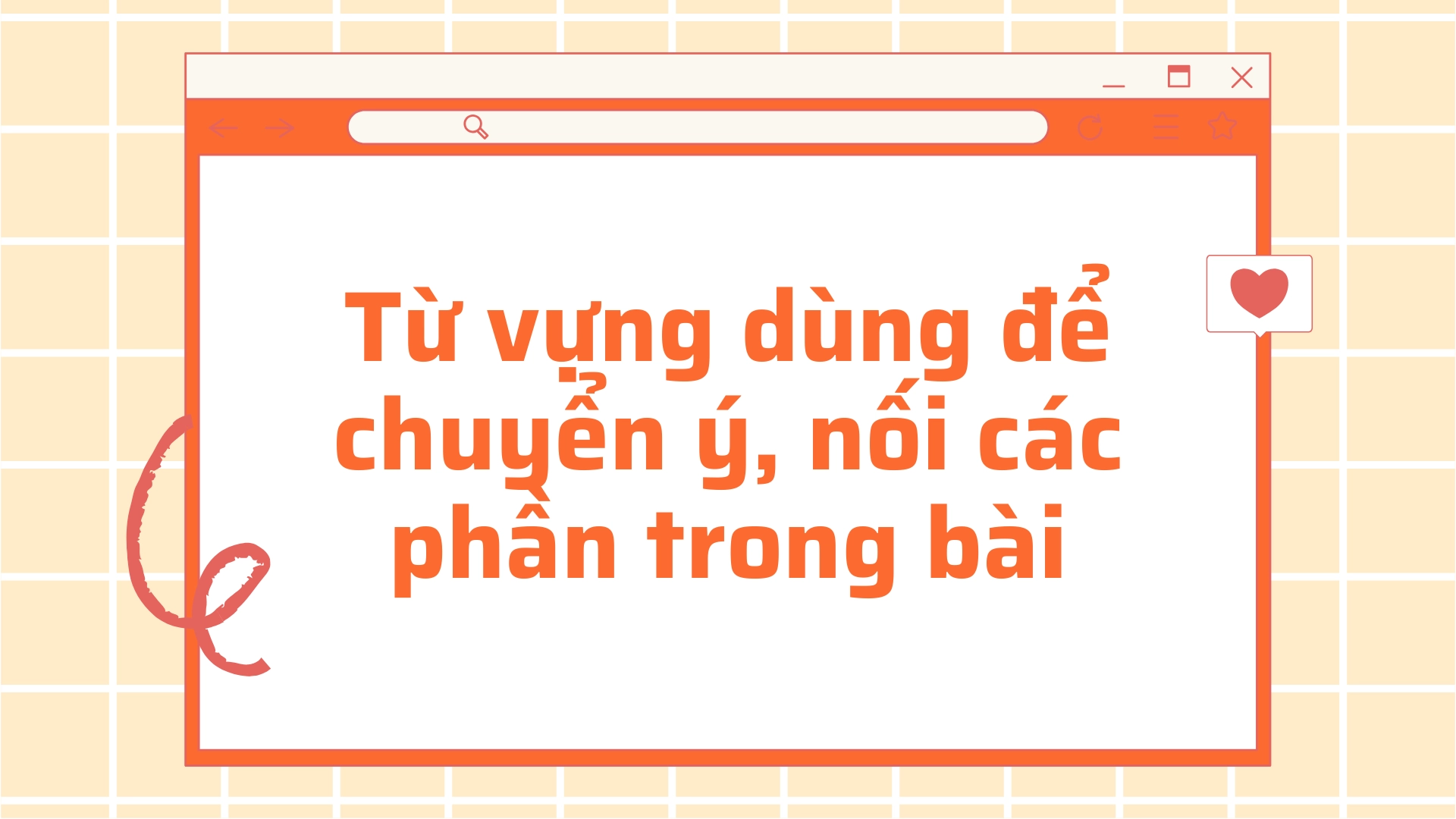 Tổng hợp từ vựng dùng để chuyển ý và nối các phần trong bài tiếng Anh 70 1 24