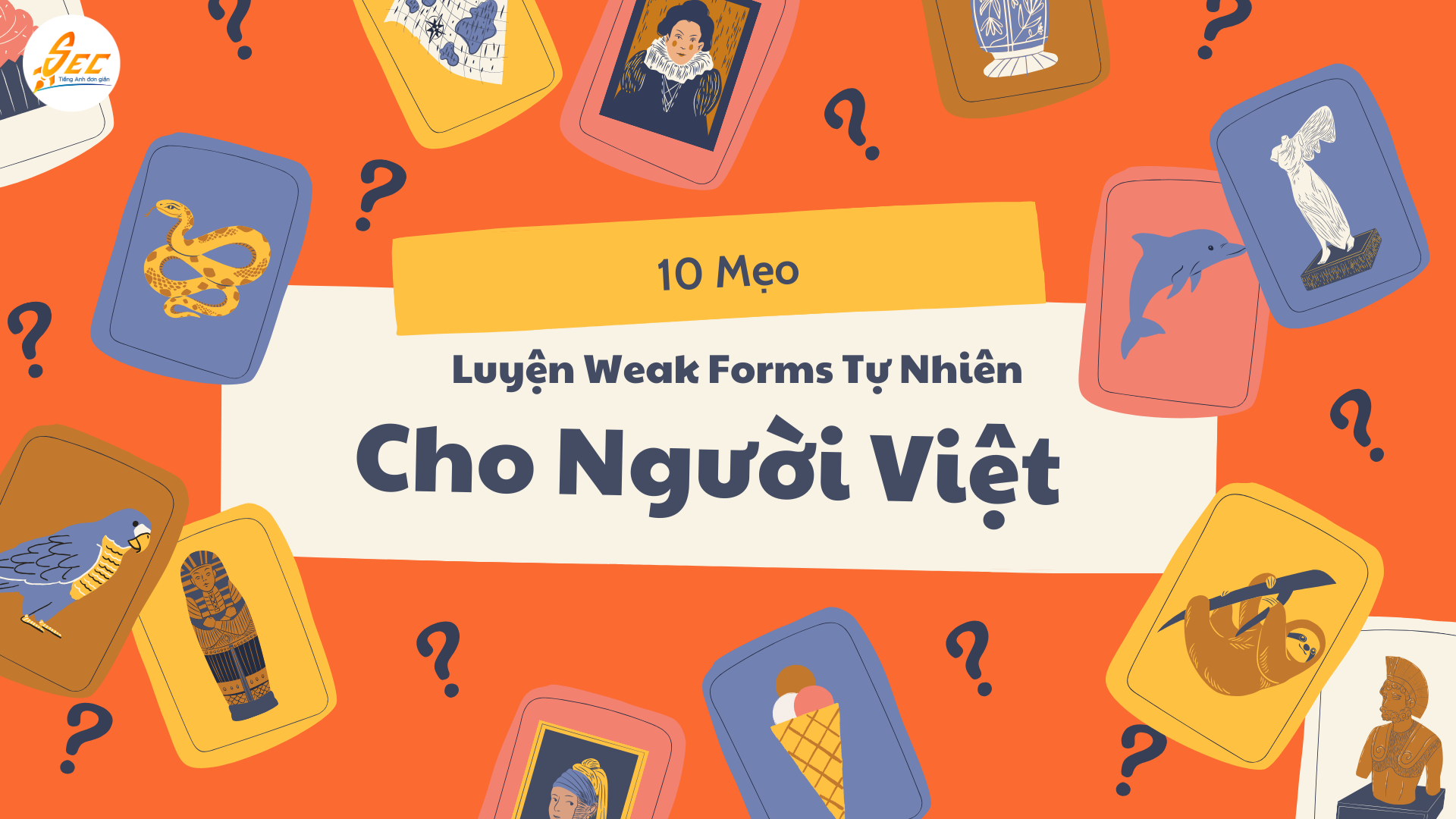 10 Mẹo Luyện Weak Forms Tự Nhiên
