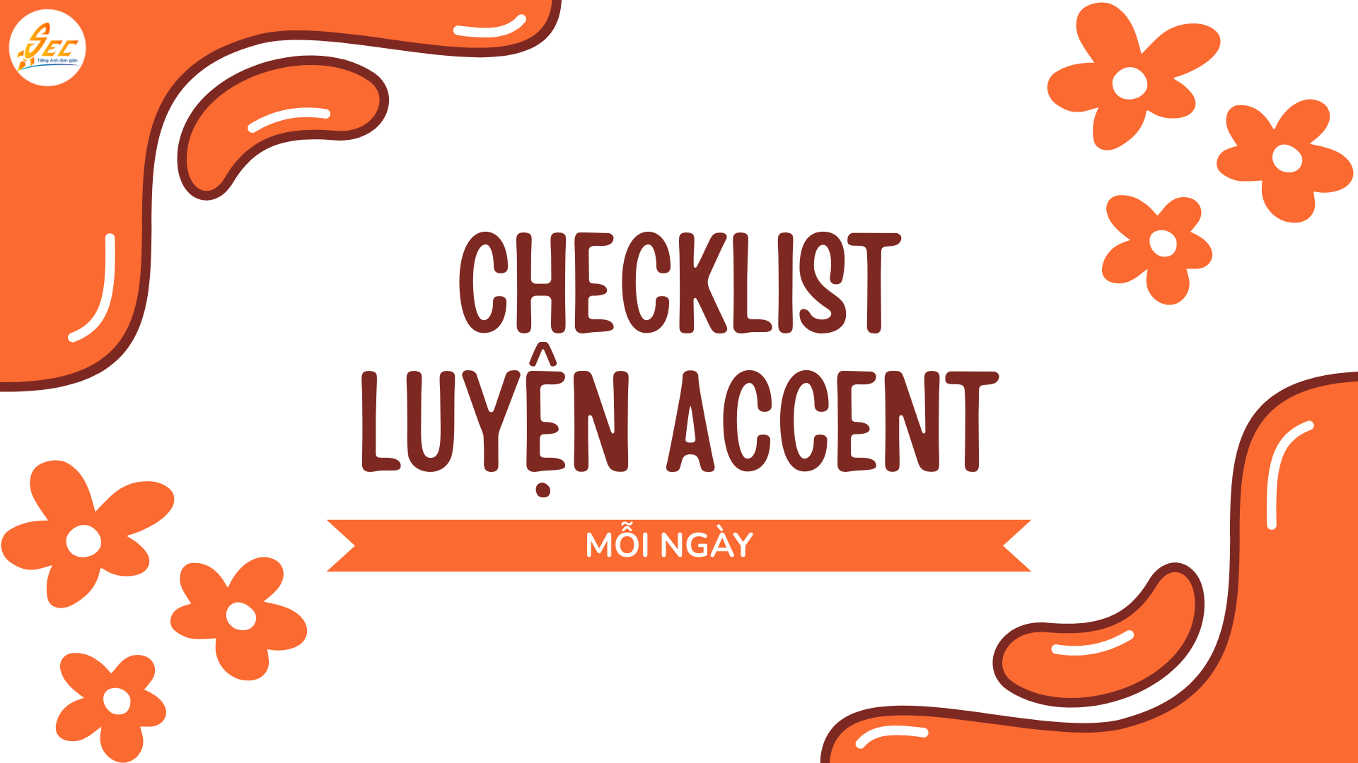 Checklist Luyện Accent Mỗi Ngày