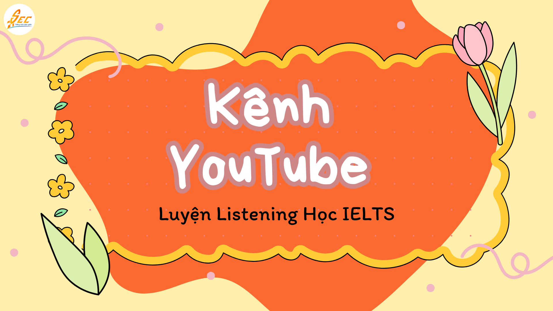 Kênh YouTube Luyện Listening Học IELTS