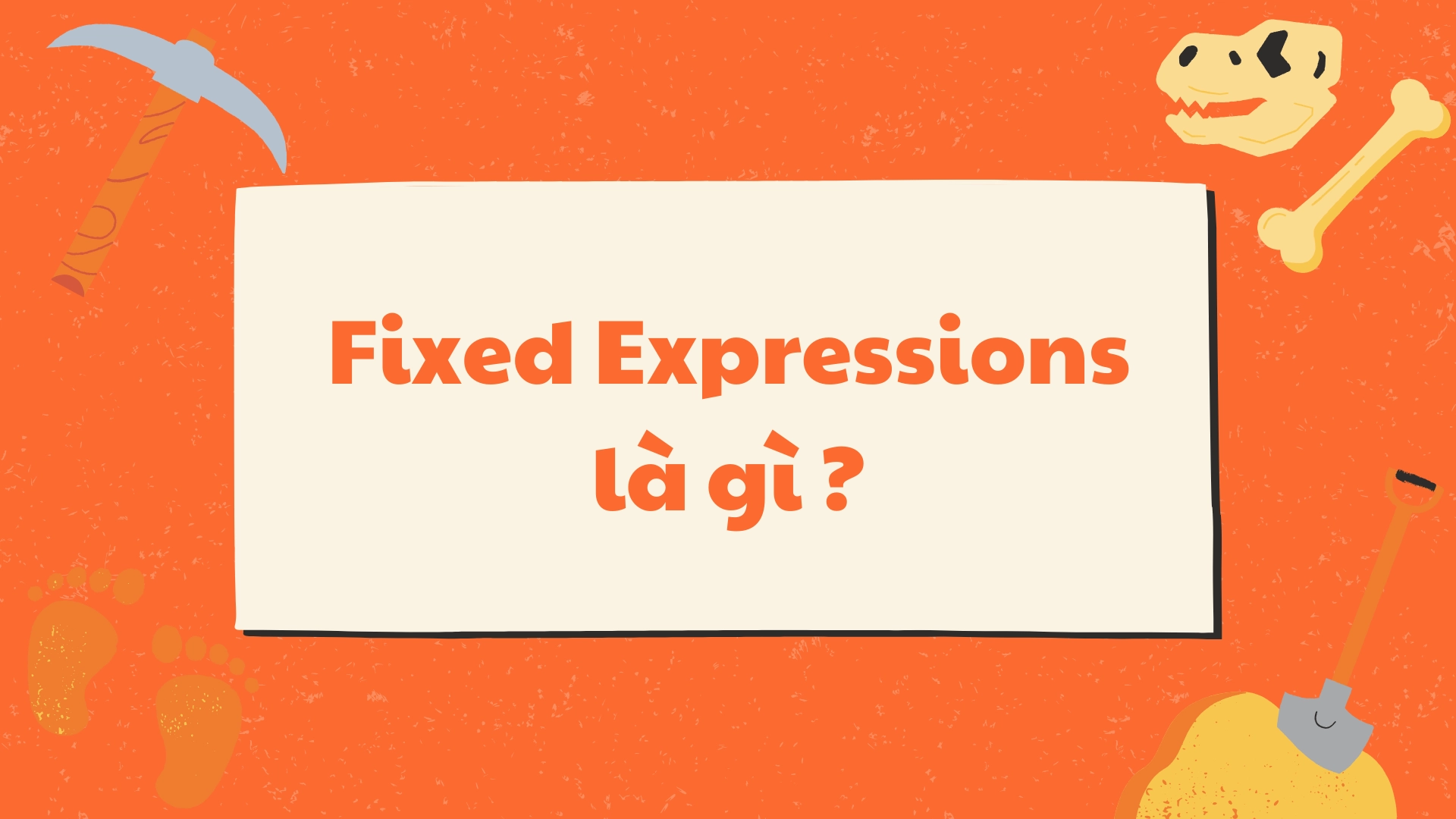 Fixed expressions trong thuyết trình tiếng Anh 2025 1 Fixed expressions trong thuyết trình tiếng Anh