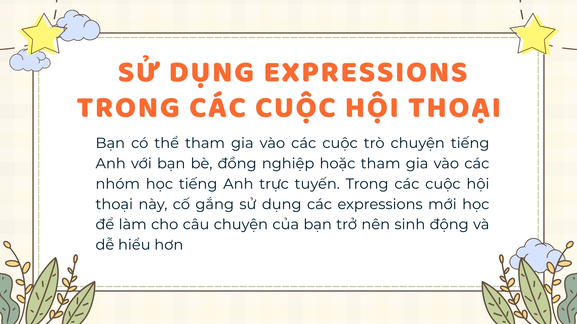 Checklist luyện expressions trong Speaking mỗi ngày 2025 2 Checklist luyện expressions trong Speaking mỗi ngày