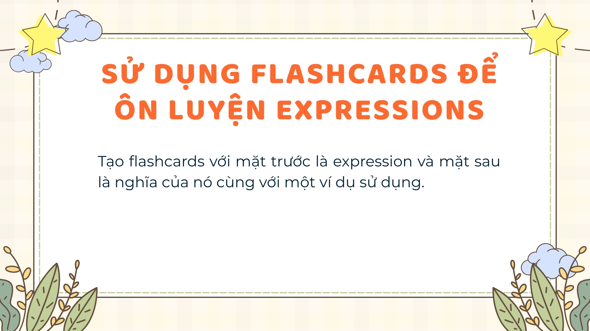 Checklist luyện expressions trong Speaking mỗi ngày 2025 3 Checklist luyện expressions trong Speaking mỗi ngày