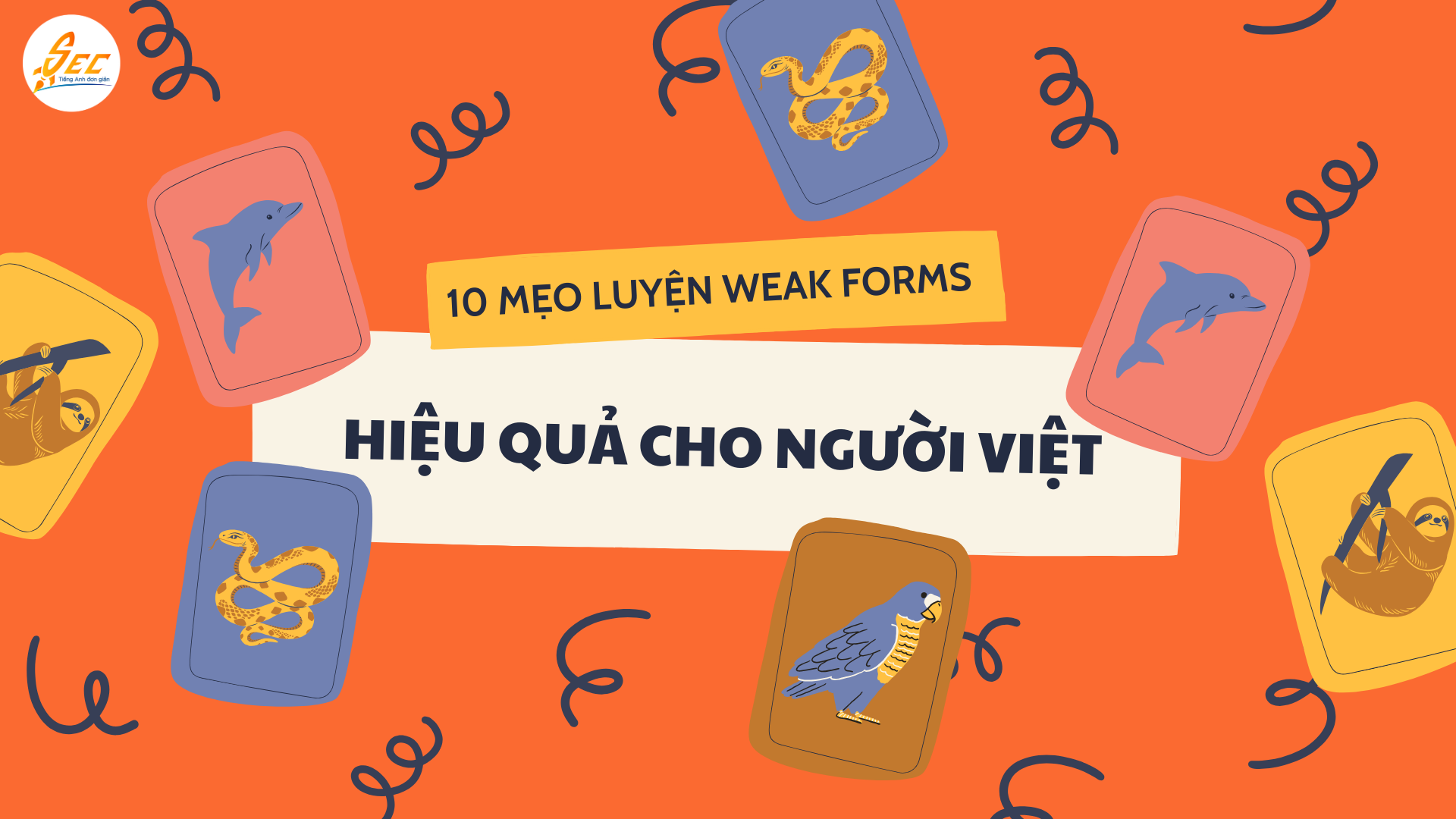 10 Mẹo Luyện Weak Forms Tự Nhiên