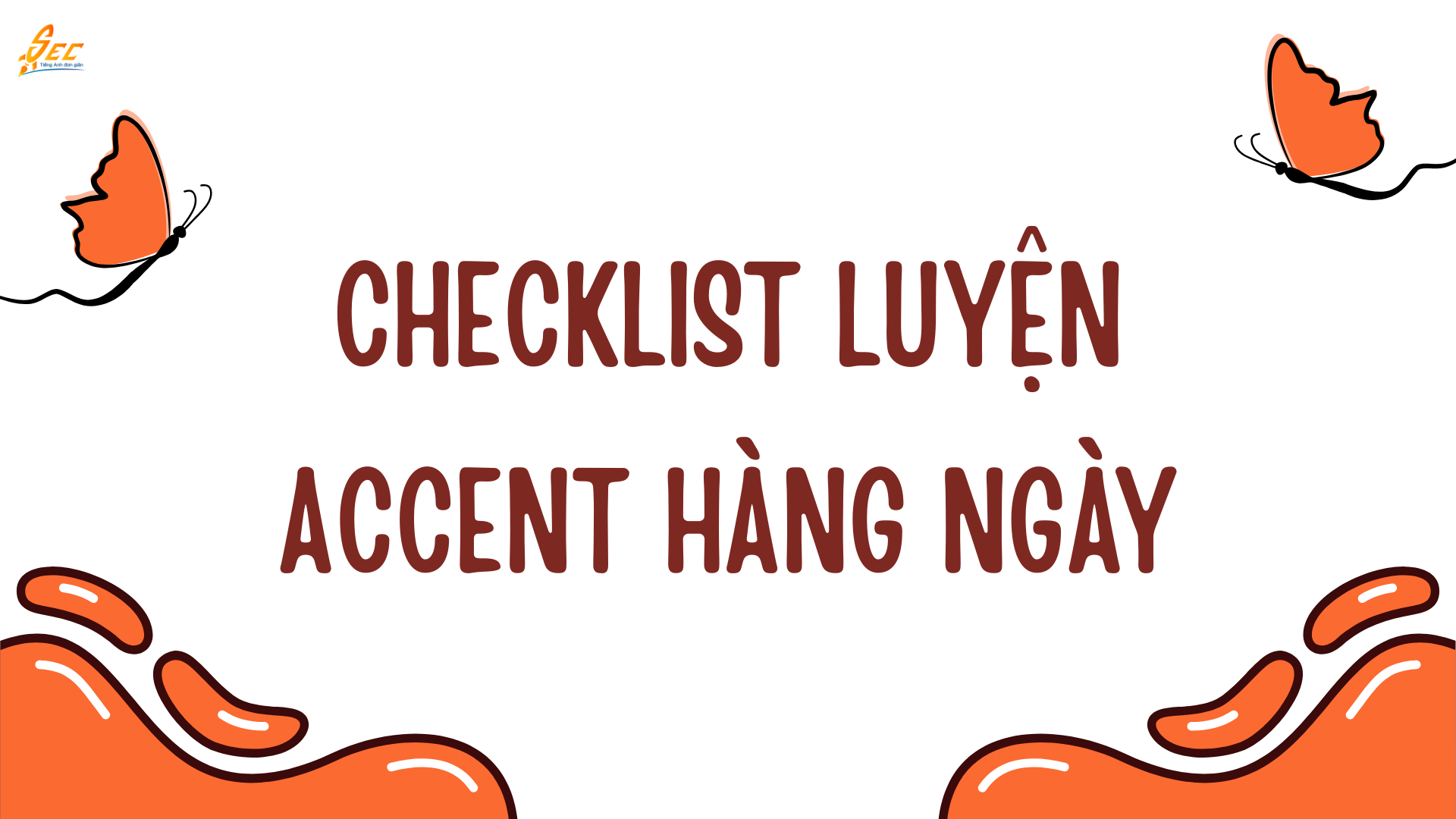 Checklist Luyện Accent Mỗi Ngày