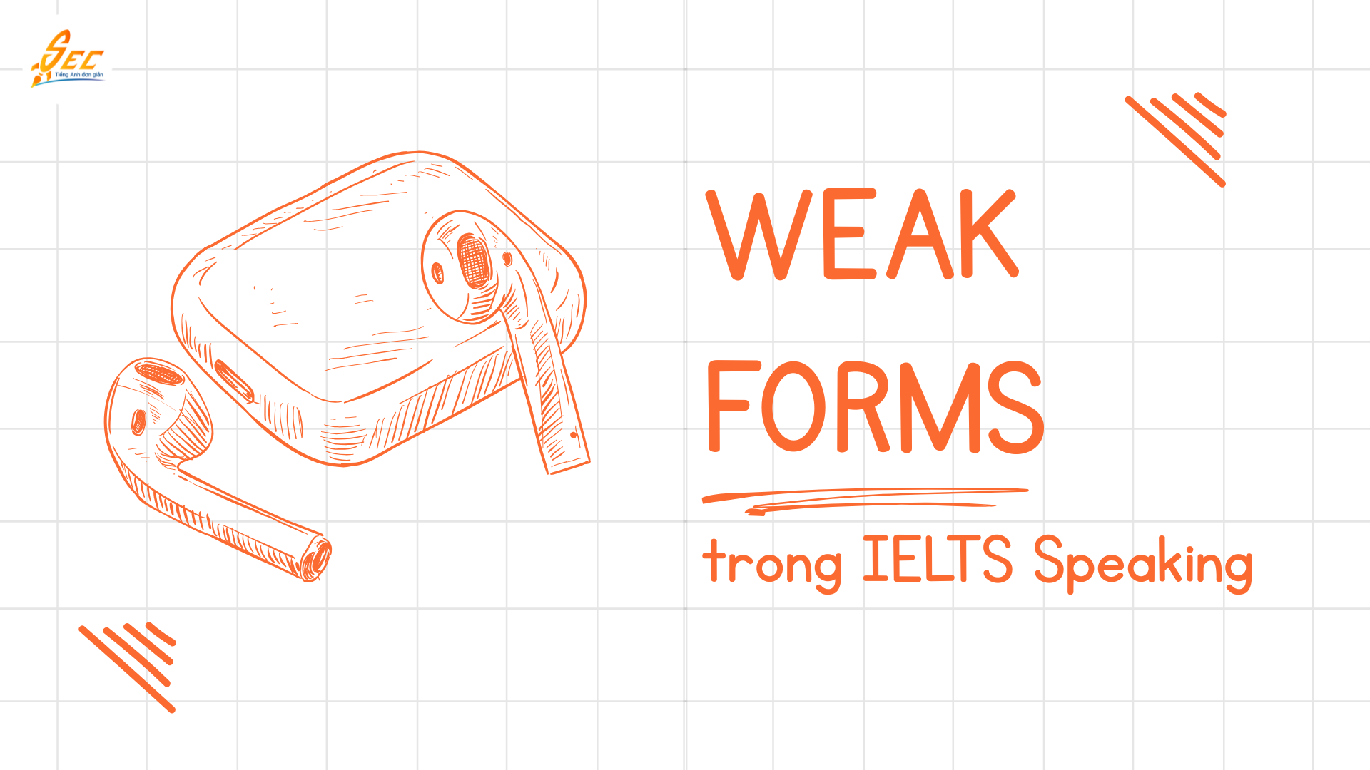 Weak forms trong IELTS Listening & Speaking 
