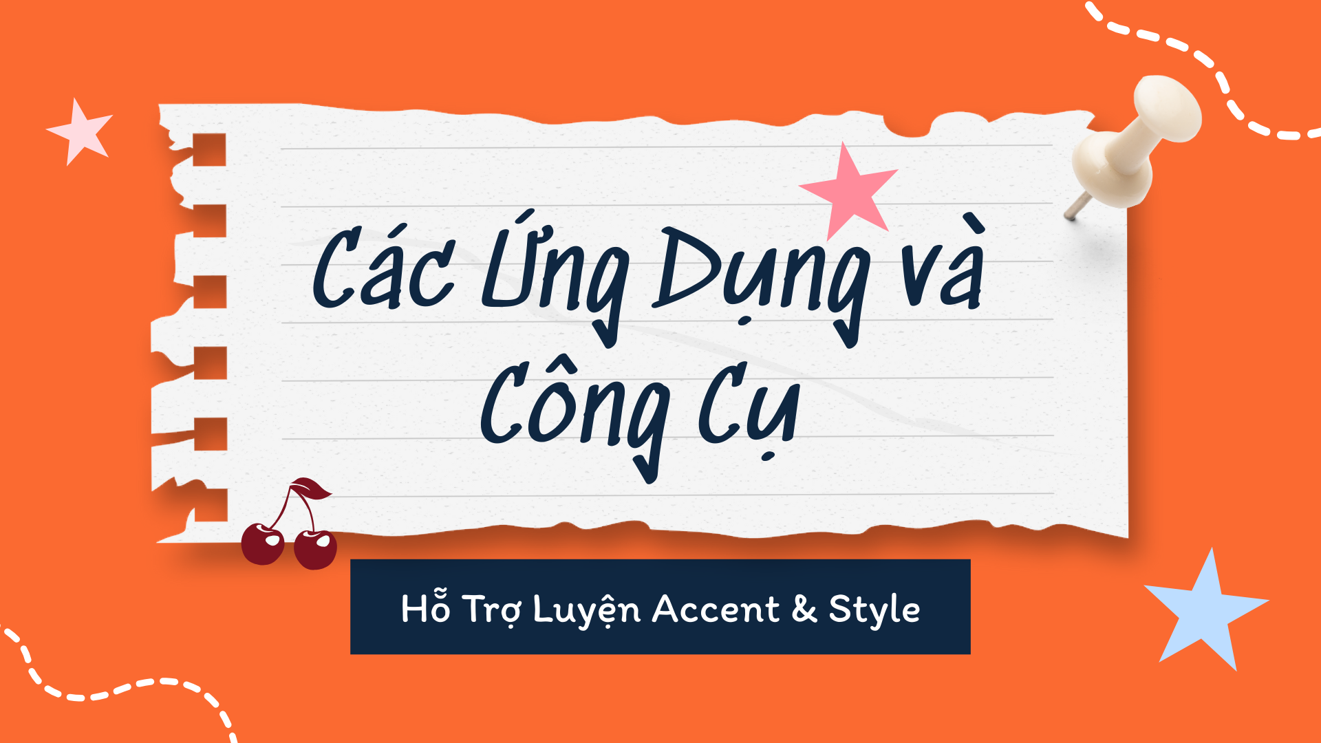 Ứng Dụng và Công Cụ Hỗ Trợ Luyện Accent & Style