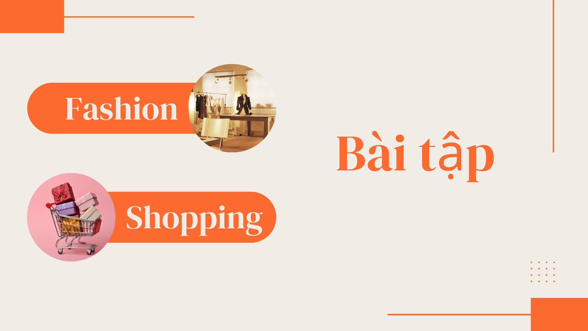 Trả lời Part 1 về Shopping & Fashion – Bí quyết nâng band 3 Trả lời Part 1 về Shopping & Fashion