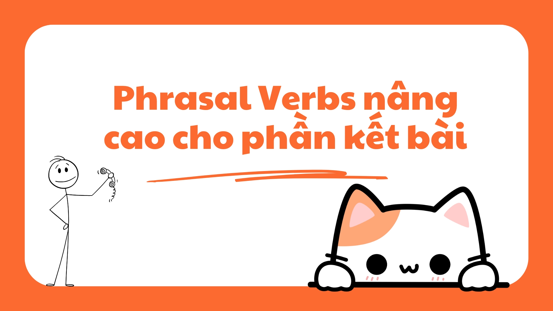Phrasal verbs nâng cao dùng trong thuyết trình