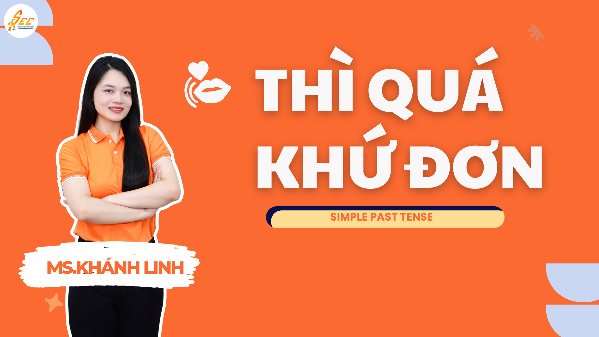 THÌ QUÁ KHỨ ĐƠN (SIMPLE PAST TENSE)