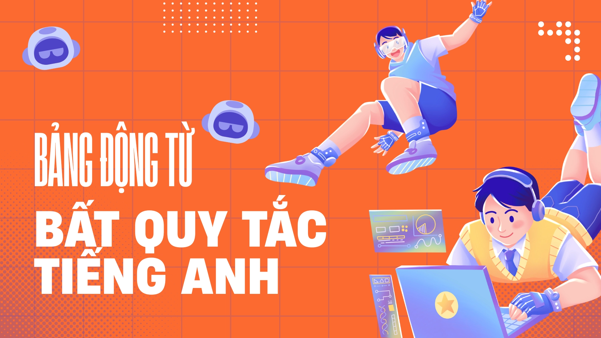 bảng động từ bất quy tắc tiếng anh
