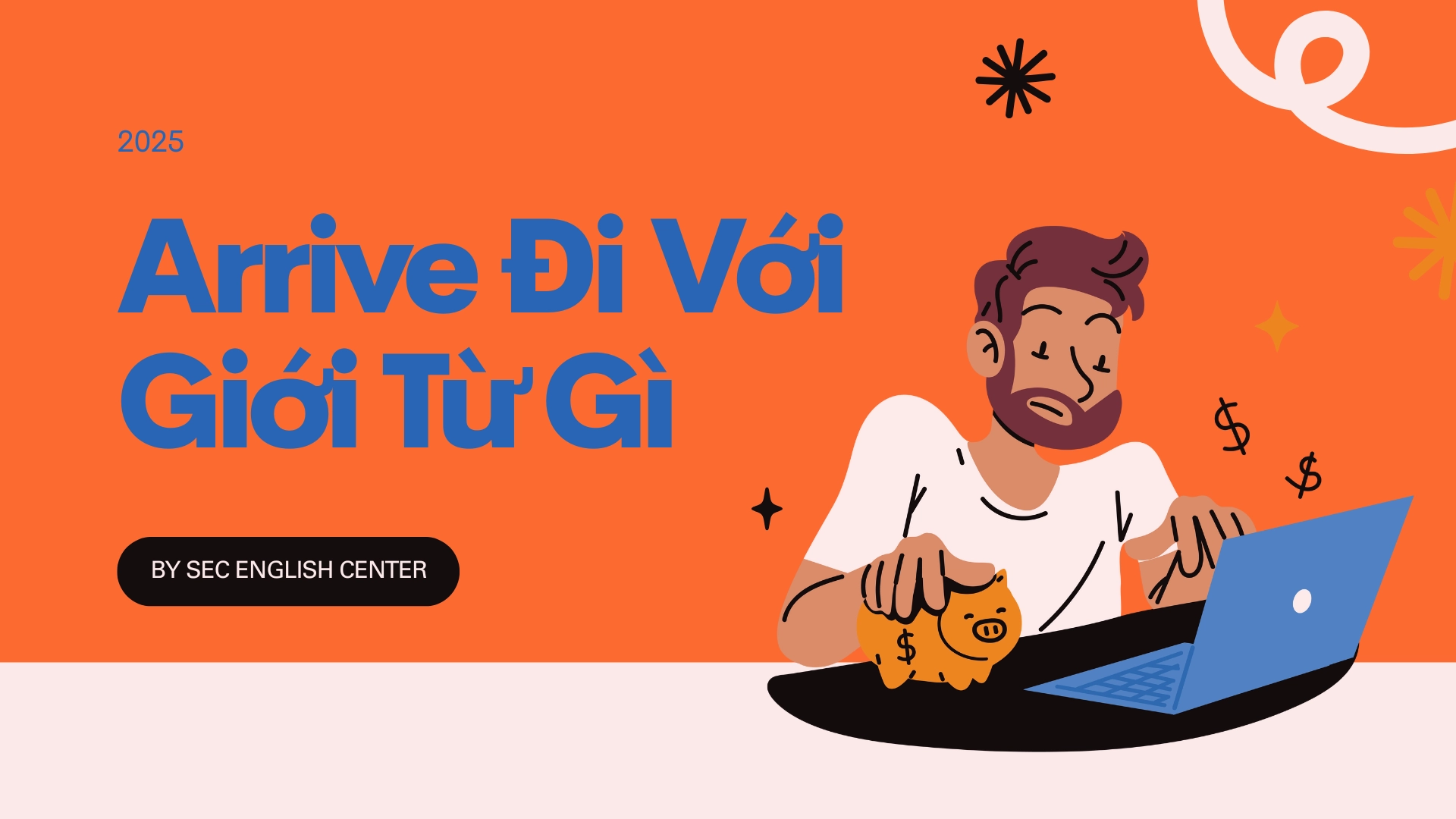 arrive đi với giới từ gì