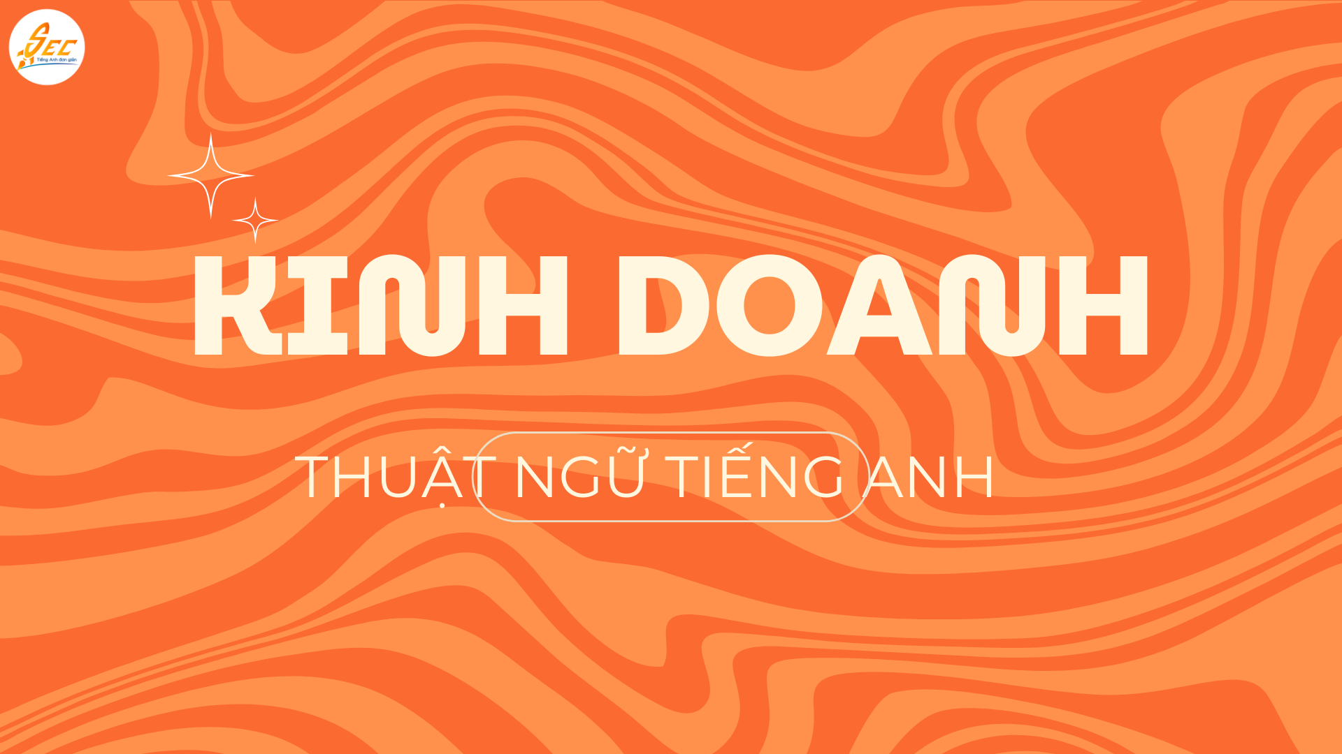 Thuật ngữ tiếng Anh trong Kinh doanh