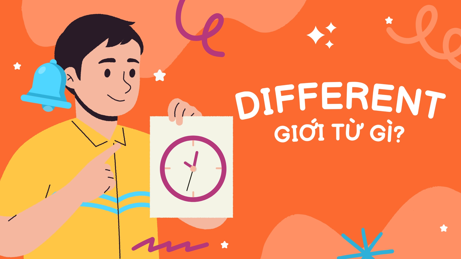 Different đi với giới từ gì? 69 different đi với giới từ gì