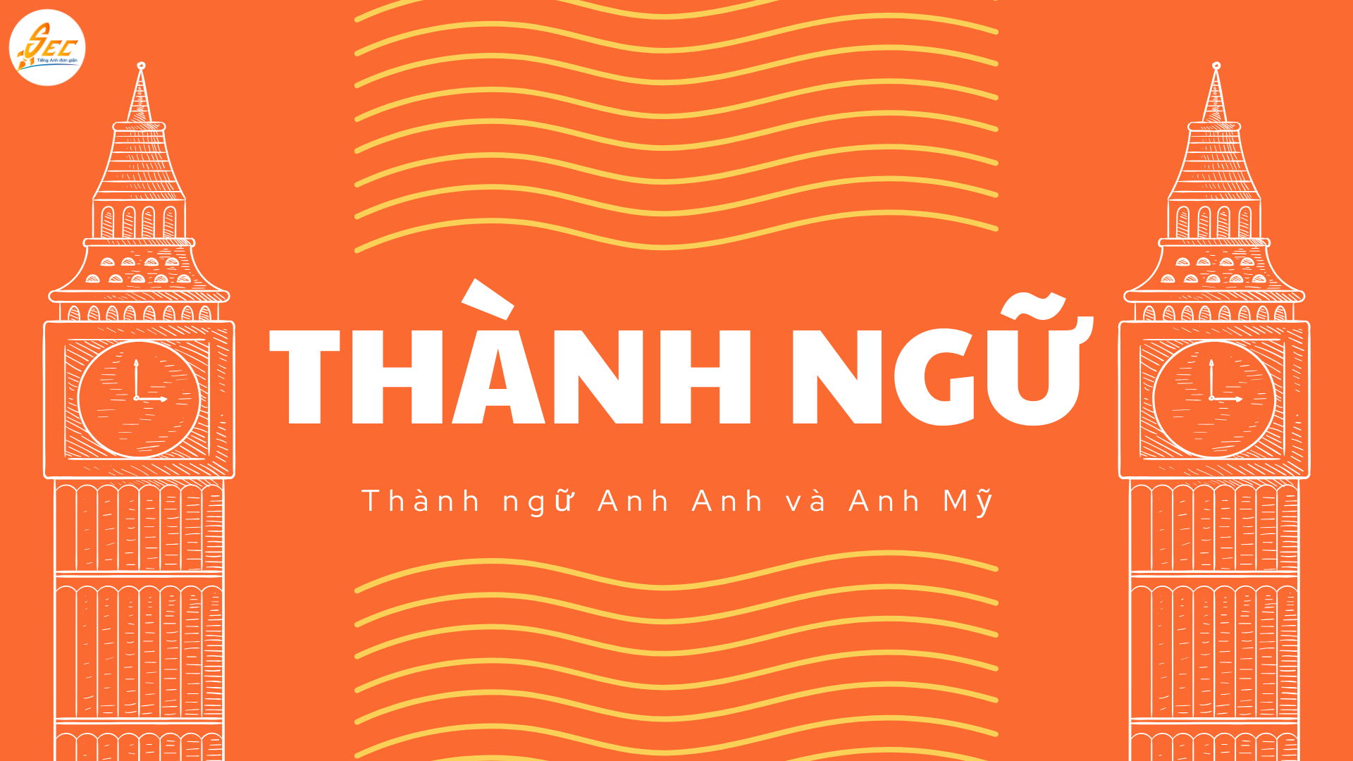 Thành ngữ Anh Anh và Anh Mỹ