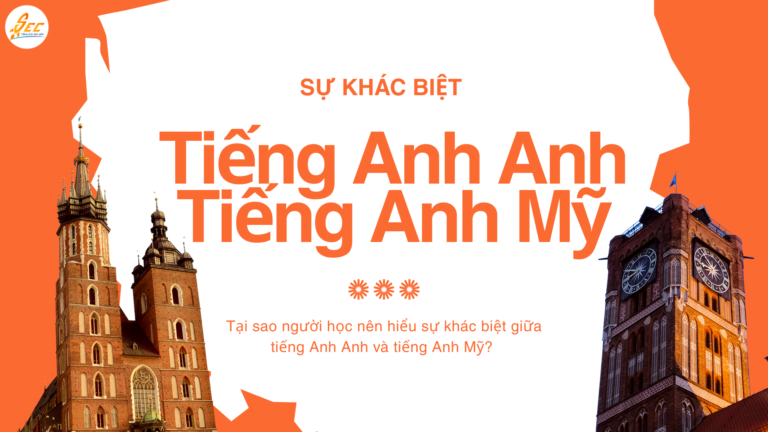 Tiếng Anh Anh và tiếng Anh Mỹ