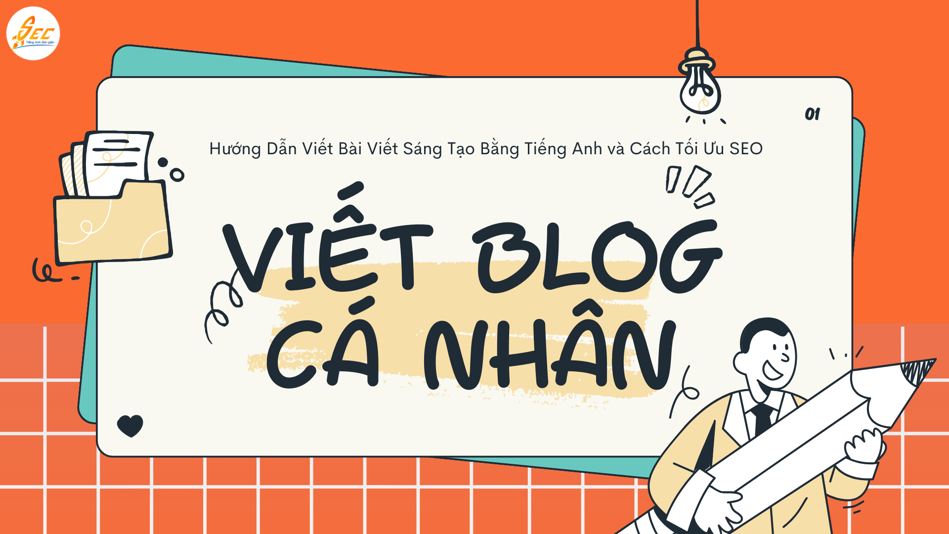Viết Blog Cá Nhân: Hướng Dẫn Viết Bài Viết Sáng Tạo Bằng Tiếng Anh và Cách Tối Ưu SEO (2026) 1 Viết Blog Cá Nhân