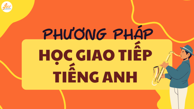 Phương Pháp Học Giao Tiếp Hiệu Quả